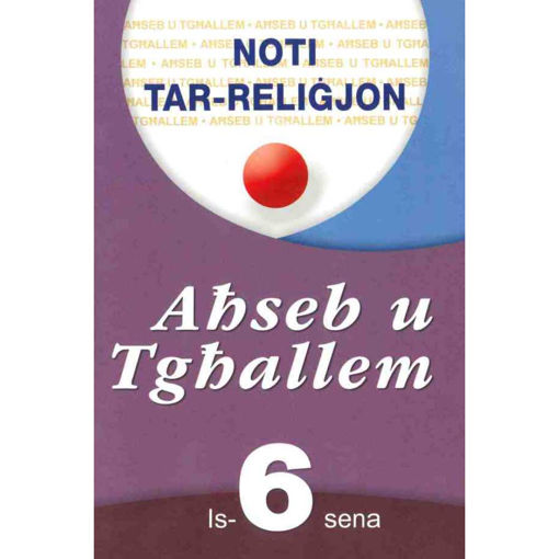 Picture of AHSEB U TGHALLEM YEAR 6 NOTI TAR-RELIGJON